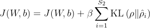 $J(W, b)=J(W, b)+\beta \sum_{i=1}^{S_2} \operatorname{KL}\left(\rho \| \hat{\rho}_i\right)$