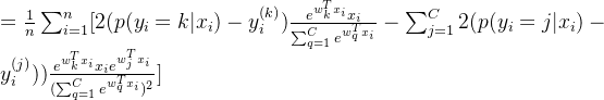 =\frac{1}{n}\sum_{i=1}^{n}[2(p(y_i=k|x_i)-y_i^{(k)})\frac{e^{w_k^Tx_i}x_i}{\sum_{q=1}^Ce^{w_q^Tx_i}}-\sum_{j=1}^C2(p(y_i=j|x_i)-y_i^{(j)}))\frac{e^{w_k^Tx_i}x_ie^{w_j^Tx_i}}{(\sum_{q=1}^Ce^{w_q^Tx_i})^2}]
