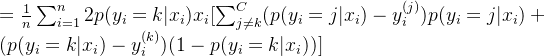 =\frac{1}{n}\sum_{i=1}^n2p(y_i=k|x_i)x_i[\sum_{j\neq k}^C(p(y_i=j|x_i)-y_i^{(j)})p(y_i=j|x_i)+(p(y_i=k|x_i)-y_i^{(k)})(1-p(y_i=k|x_i))]
