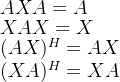 \\ AXA=A \\ XAX=X \\ (AX)^{H}=AX\\ (XA)^{H}=XA