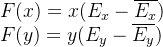 \\F(x)=x(E_x-\overline{E_x})\\F(y)=y(E_y-\overline{E_y})