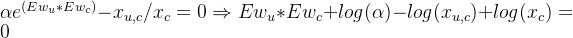 \alpha e^{(Ew_u*Ew_c)}-x_{u,c}/x_c=0\Rightarrow Ew_u*Ew_c+log(\alpha)-log(x_{u,c}) + log(x_c)=0