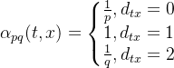 \alpha_{pq}(t,x)=\left\{\begin{matrix} \frac{1}{p},d_{tx}=0\\ 1,d_{tx}=1\\ \frac{1}{q},d_{tx}=2 \end{matrix}\right.