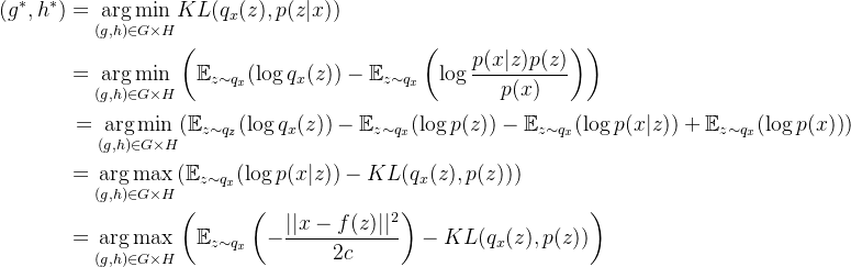 \begin{aligned} (g^{*},h^{*})& =\underset{(g,h)\in G\times H}{\arg\min}KL(q_{x}(z),p(z|x)) \\ &=\underset{(g,h)\in G\times H}{\arg\min}\left(\mathbb{E}_{z\sim q_{x}}(\log q_{x}(z))-\mathbb{E}_{z\sim q_{x}}\left(\log\frac{p(x|z)p(z)}{p(x)}\right)\right) \\ &\begin{array}{rcl}=\underset{(g,h)\in G\times H}{\arg\min}(\mathbb{E}_{z\sim q_z}(\log q_x(z))-\mathbb{E}_{z\sim q_x}(\log p(z))-\mathbb{E}_{z\sim q_x}(\log p(x|z))+\mathbb{E}_{z\sim q_x}(\log p(x)))\end{array} \\ &=\underset{(g,h)\in G\times H}{\operatorname*{\arg\max}}(\mathbb{E}_{z\sim q_x}(\log p(x|z))-KL(q_x(z),p(z))) \\ &=\underset{(g,h)\in G\times H}{\operatorname*{\arg\max}}\left(\mathbb{E}_{z\sim q_{x}}\left(-\frac{||x-f(z)||^{2}}{2c}\right)-KL(q_{x}(z),p(z))\right) \end{aligned}