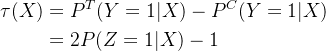 \begin{aligned} \tau(X) & = P^{T}(Y=1|X)-P^{C}(Y=1|X) \\ & = 2P(Z=1|X) - 1 \end{aligned}
