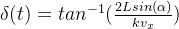 \delta(t)=tan^{-1}(\frac{2Lsin(\alpha )}{kv_{x}})