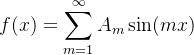 \displaystyle f(x)=\sum_{m=1}^{\infty}A_{m}\sin(mx)