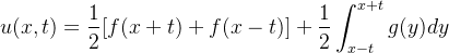 \displaystyle u(x,t ) = \frac{1}{2} [ f(x + t) + f(x - t)] + \frac{1}{2} \int_{x-t}^{x+t}g(y)dy