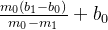 \frac{m_0(b_1 - b_0)}{m_0 - m_1} + b_0