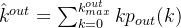 \hat{k}^{out} = \sum _{k=0}^{k_{max}^{out}}kp_{out}(k)