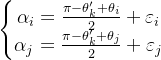 \left\{\begin{matrix} \alpha_i=\frac{\pi-\theta_k'+\theta_i}{2}+\varepsilon _i\\ \alpha_j=\frac{\pi-\theta_k'+\theta_j}{2}+\varepsilon_j \end{matrix}\right.