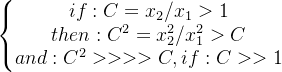 \left\{\begin{matrix} if:C=x_2/x_1>1 & & \\ then:C^2=x_2^2/x_1^2>C& &\\ and:C^2>>>>C,if:C>>1& & \end{matrix}\right.