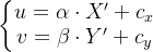 \left\{\begin{matrix} u=\alpha \cdot X'+c_{x} & & \\ v=\beta \cdot Y'+c_{y} & & \end{matrix}\right.