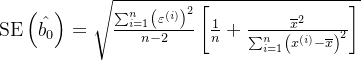 \mathrm{SE}\left(\hat{b_0}\right)=\sqrt{\frac{\sum_{i=1}^n\left(\varepsilon^{(i)}\right)^2}{n-2}\left[\frac1n+\frac{\overline{x}^2}{\sum_{i=1}^n\left(x^{(i)}-\overline{x}\right)^2}\right]}