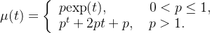 \mu(t)=\left\{ \begin{array}{ll} p \text{exp}(t),~~~~~~~~~0<p\leq1,\\ p^t+2pt+p,~~~p>1. \end{array} \right.
