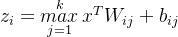 \small z_i = \mathop {max} \limits _{j=1}^{k}x^TW_{ij}+b_{ij}