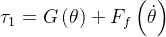 \tau _1 = G\left ( \theta \right ) + F_f \left ( \dot{\theta } \right )