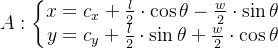 A:\left\{\begin{matrix} x=c_{x}+\frac{l}{2}\cdot \cos \theta-\frac{w}{2}\cdot \sin \theta \\ y=c_{y}+\frac{l}{2}\cdot \sin \theta+\frac{w}{2}\cdot \cos \theta \end{matrix}\right.