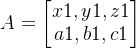 A=\begin{bmatriz} x1,y1,z1\\ a1,b1,c1 \end{bmatriz}
