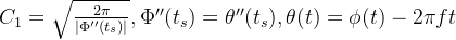 C_{1}=\sqrt{\frac{2\pi }{|\Phi''( {t_{s}})|}},\Phi''( {t_{s}})=\theta {}''(t_{s}),\theta (t)=\phi (t) -2\pi ft