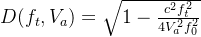 D(f_{t},V_{a})=\sqrt{1-\frac{c^{2}f_{t}^{2}}{4V_{a}^{2}f_{0}^{2}}}