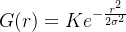 G(r)=Ke^{-\frac{r^{2}}{2\sigma^{2} }}