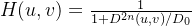 H(u,v)=\frac{1}{1+D^{2n}(u,v)/D_0}