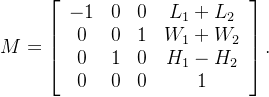M=\left[\begin{array}{cccc}-1&0&0&L_1+L_2\\0&0&1&W_1+W_2\\0&1&0&H_1-H_2\\0&0&0&1\end{array}\right].