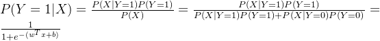 P(Y=1|X) = \frac{P(X|Y=1)P(Y=1)}{P(X)} = \frac{P(X|Y=1)P(Y=1)}{P(X|Y=1)P(Y=1)+P(X|Y=0)P(Y=0)} = \frac{1}{1+e^{-(w^{T}x+b)}}
