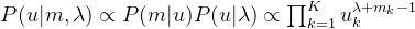 P(u|m,\lambda)\propto P(m|u)P(u|\lambda)\propto\prod_{k=1}^Ku_k^{\lambda+m_k-1}