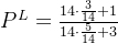 P^{L}=\frac{14\cdot \frac{3}{14}+1 }{ 14\cdot \frac{5}{14}+3}
