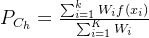 P_{C_h}=\frac{\sum_{i=1}^{k}W_if(x_i)}{\sum_{i=1}^{K}W_i}