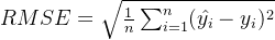 RMSE=\sqrt{\frac{1}{n}\sum_{i=1}^{n}(\hat{y_{i}}-y_{i})^{2}}