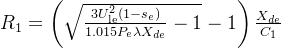 R_{1}=\left(\sqrt{\frac{3 U_{\mathrm{le}}^{2}\left(1-s_{e}\right)}{1.015 P_{e} \lambda X_{d e}}-1}-1\right) \frac{X_{d e}}{C_{1}}