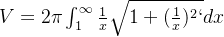 V=2\pi\int_{1}^{\infty}\frac{1}{x}\sqrt{1+(\frac{1}{x})^2`}dx  