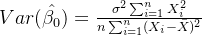 Var(\hat{\beta_0})=\frac{\sigma^2\sum_{i=1}^{n}X_i^2}{n\sum_{i=1}^{n}(X_i-\bar{X})^2}