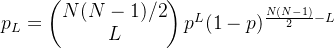 p_{L}=\begin{pmatrix} N(N-1)/2\\ L \end{pmatrix}p^{L}(1-p)^{\frac{N(N-1)}{2}-L}