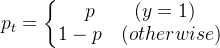 p_t=\left\{\begin{matrix} p\qquad(y=1)\\1-p\quad (otherwise) \end{matrix}\right.