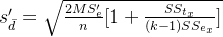 s_{\bar{d}}'=\sqrt{\frac{2MS_e'}{n}[1+\frac{SS_{t_x}}{(k-1)SS_{e_x}}]}