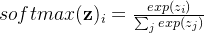softmax(\mathbf{z})_{i}=\frac{exp(z_{i})}{\sum _{j}exp(z_{j})}
