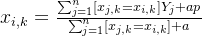 x_{i,k} = \frac{ \sum_{j=1}^{n} [x_{j,k}=x_{i,k}] Y_j + ap}{\sum_{j=1}^{n} [x_{j,k}=x_{i,k}]+a}