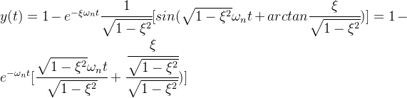 y(t)=1-e^{-\xi\omega_n t}\cfrac{1}{\sqrt{1-\xi^2}}·[sin(\sqrt{1-\xi^2}\omega_n t+arctan\cfrac{\xi}{\sqrt{1-\xi^2}})]=1-e^{-\omega_n t}[\cfrac{\sqrt{1-\xi^2}\omega_n t}{\sqrt{1-\xi^2}}+\cfrac{\cfrac{\xi}{\sqrt{1-\xi^2}}}{\sqrt{1-\xi^2}})]